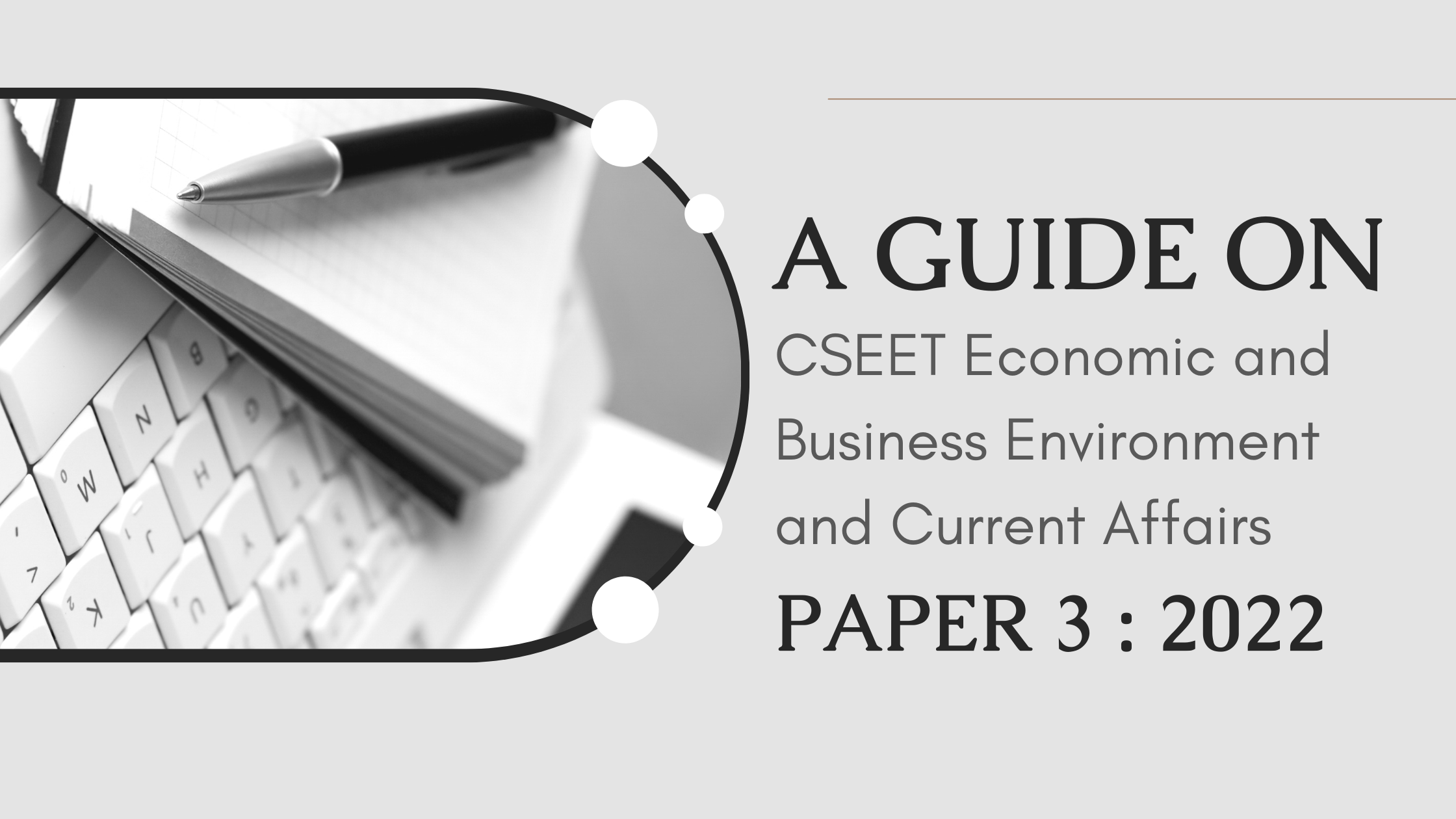 A Guide on CSEET Economic & Business Environment (Paper-3)