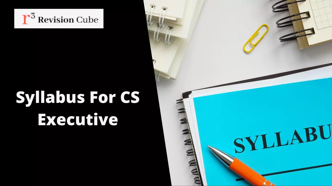 Latest Syllabus for CS Executive as per ICSI